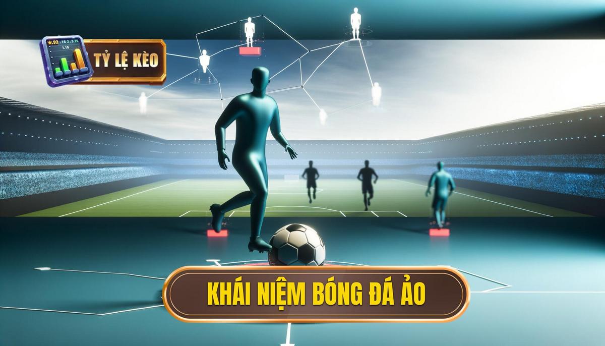 Bóng đá ảo là gì? Khám phá chi tiết từ A đến Z 1 Bóng đá ảo là gì