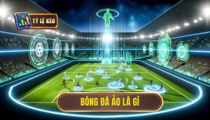 Bóng đá ảo là gì
