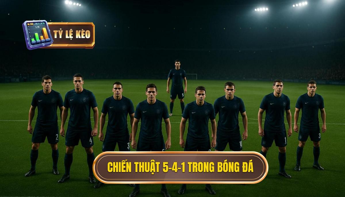 Nền tảng cơ bản của Chiến thuật 5-4-1