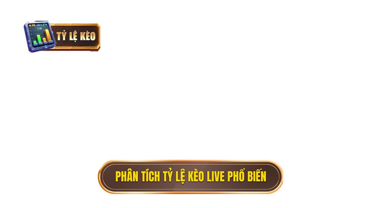 Phân tích các loại tỷ lệ kèo live phổ biến trên thị trường