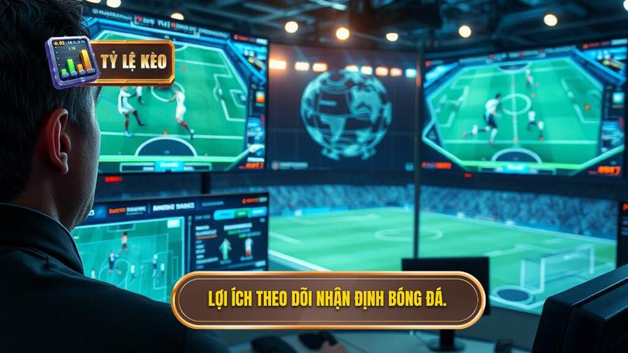 Tại sao cần theo dõi nhận định bóng đá hôm nay chuẩn xác nhất?